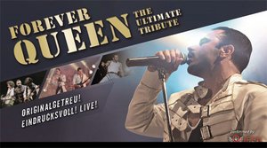 "FOREVER QUEEN" - performed by Queenmania "FOREVER QUEEN" - performed by Queenmania