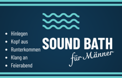 SOUND BATH für Männer