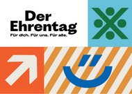 DER EHRENTAG. Für dich. Für uns. Für alle.