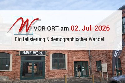 W VOR ORT: Digitalisierung & Demographischer Wandel