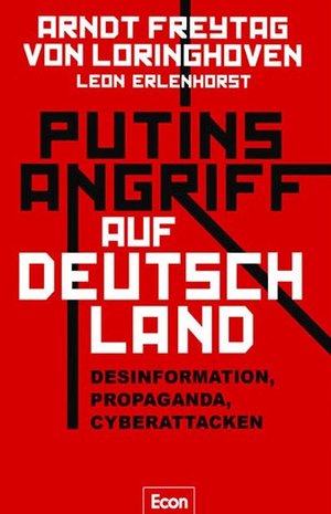 Fake News aus Moskau: Putins Angriff auf Deutschland. Lesung mit Leon Erlenhorst