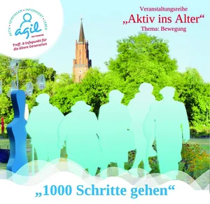 AGIL - Aktiv ins Alter: 1000 Schritte! Jetzt anmelden.
