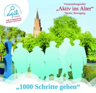 AGIL - Aktiv ins Alter: 1000 Schritte! Jetzt anmelden.