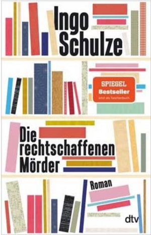 Lesung mit Ingo Schulze: Die rechtschaffenen Mörder