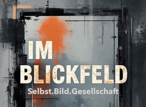 Ausstellung „Im Blickfeld“