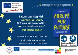 "Europe for Future. 95 Thesen, die Europa retten - was jetzt geschehen muss" "Europe for Future. 95 Thesen, die Europa retten - was jetzt geschehen muss"
