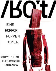 „/ʁoːt/“ eine Horrorpuppenoper
