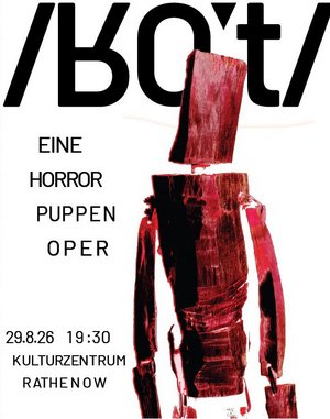 „/ʁoːt/“ eine Horrorpuppenoper