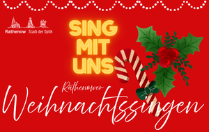 Sing mit uns - Rathenower Weihnachtssingen