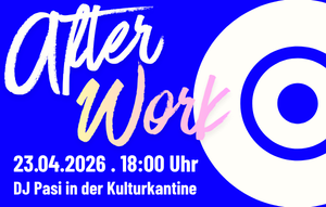 After Work – Ready for Feierabend – mit DJ Pasi